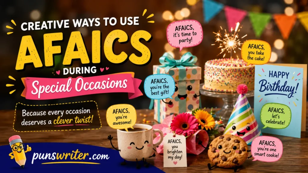 Creative Ways to Use Afaics During Special Occasions