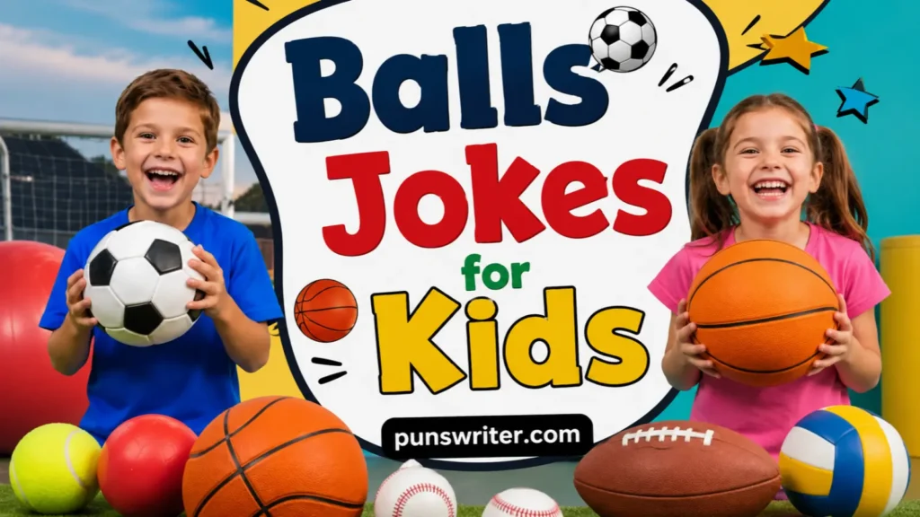 Balls Jokes for Kids