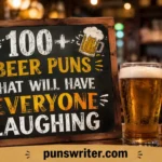 100+ Beer Puns That Will Have Everyone Laughing