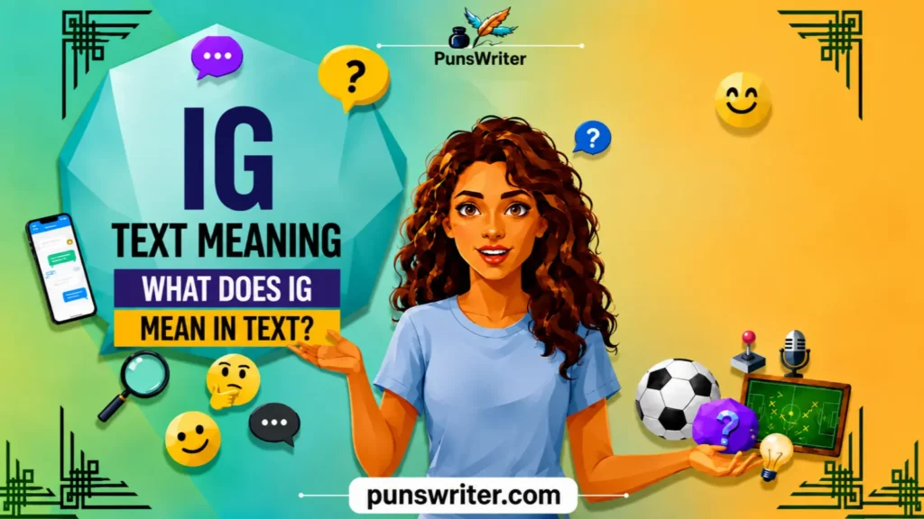 IG Text Meaning: What Does IG Mean in Text?