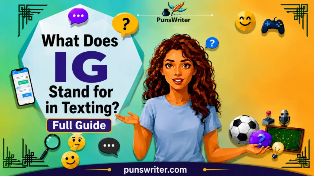 What Does IG Stand for in Texting? Full Guide