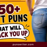 150+ Butt Puns That Will Crack You Up