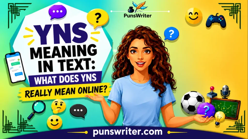 YNS Meaning in Text: What Does YNS Really Mean Online?